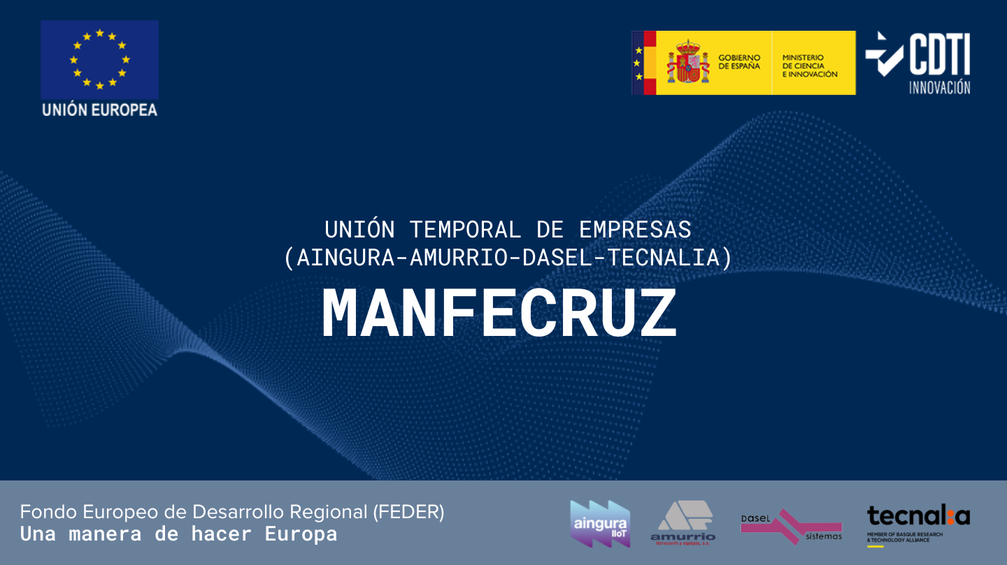 MANFECRUZ project, in UTE with Amurrio Ferrocarril y Equipos, Dasel and the Tecnalia Foundation.